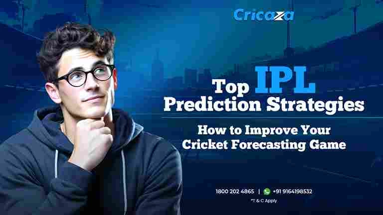 Top IPL Prediction Strategies How to Improve Your Cricket Forecasting Game