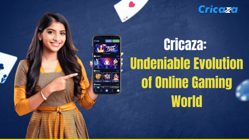 Cricaza Undeniable Evolution of Online Gaming World