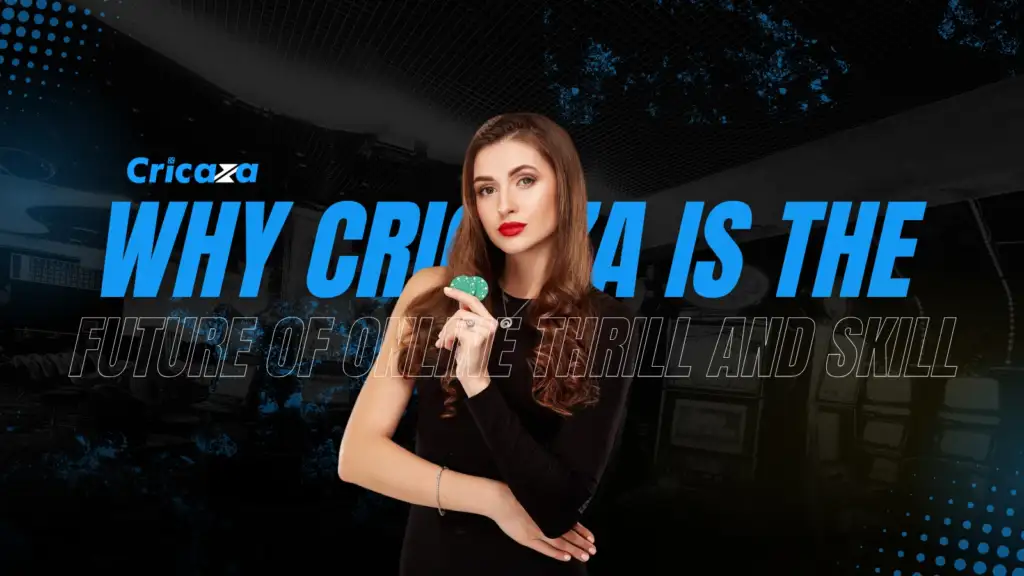Why Cricaza is the Future of Online Thrill and Skill