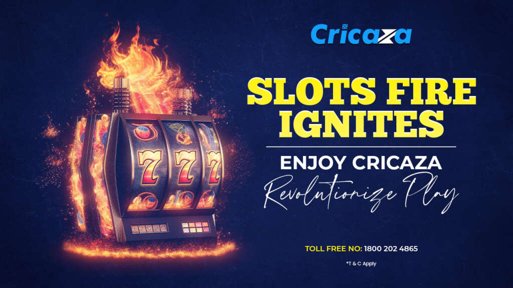 Slots Fire Ignites: Enjoy Cricaza Revolutionize Play