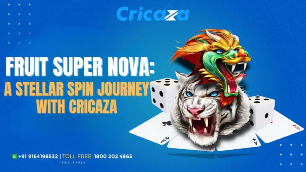 Fruit Super Nova A Stellar Spin Journey with Cricaza