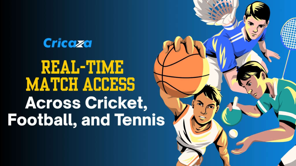 Real-time Match Access Across Cricket, Football, and Tennis