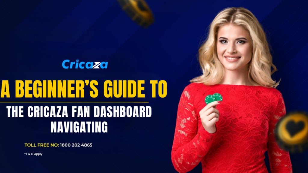 A Beginner’s Guide to Navigating the Cricaza Fan Dashboard