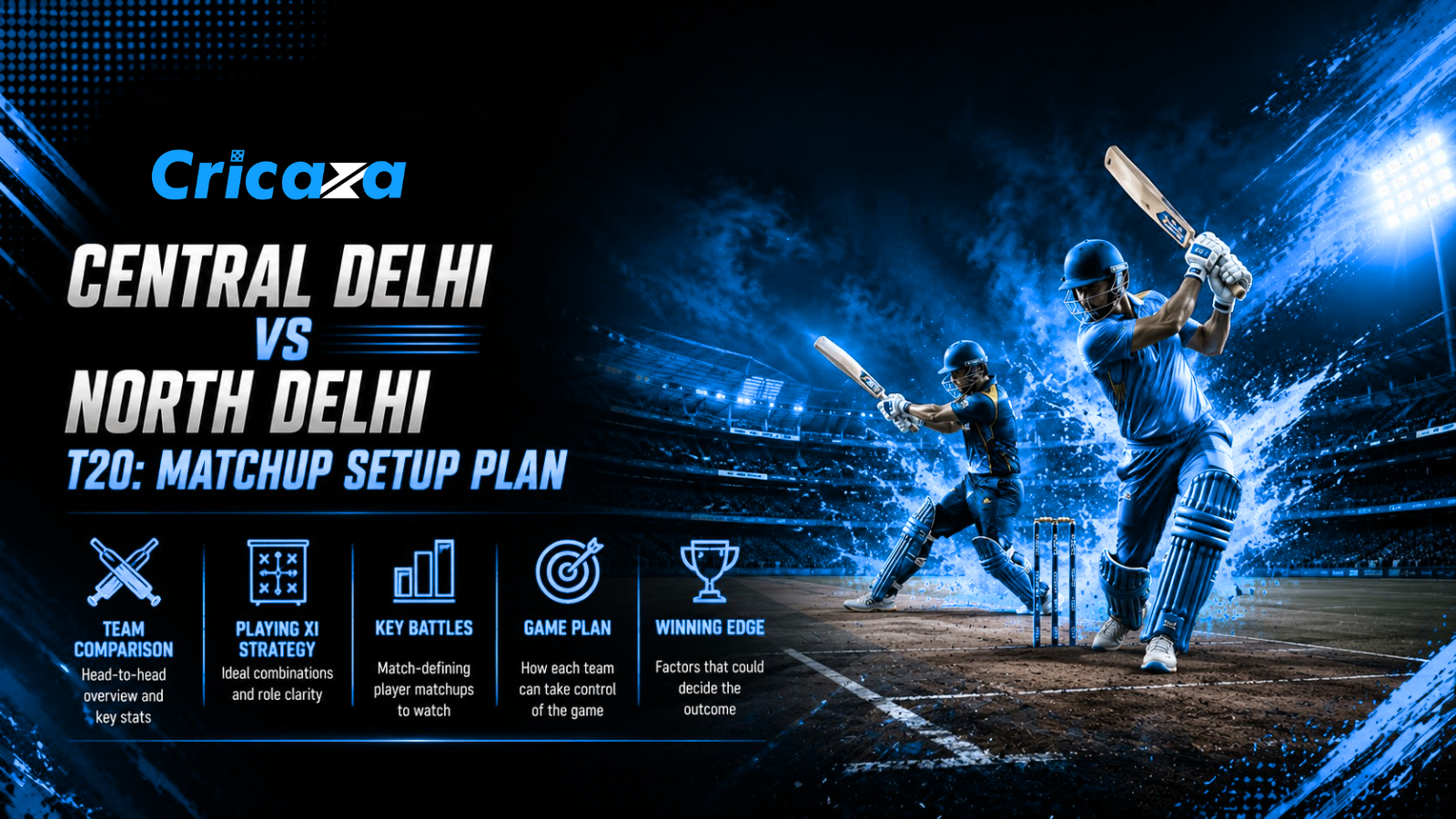 Central Delhi vs North Delhi T20 preview with pitch report, key players, and powerplay tactics.